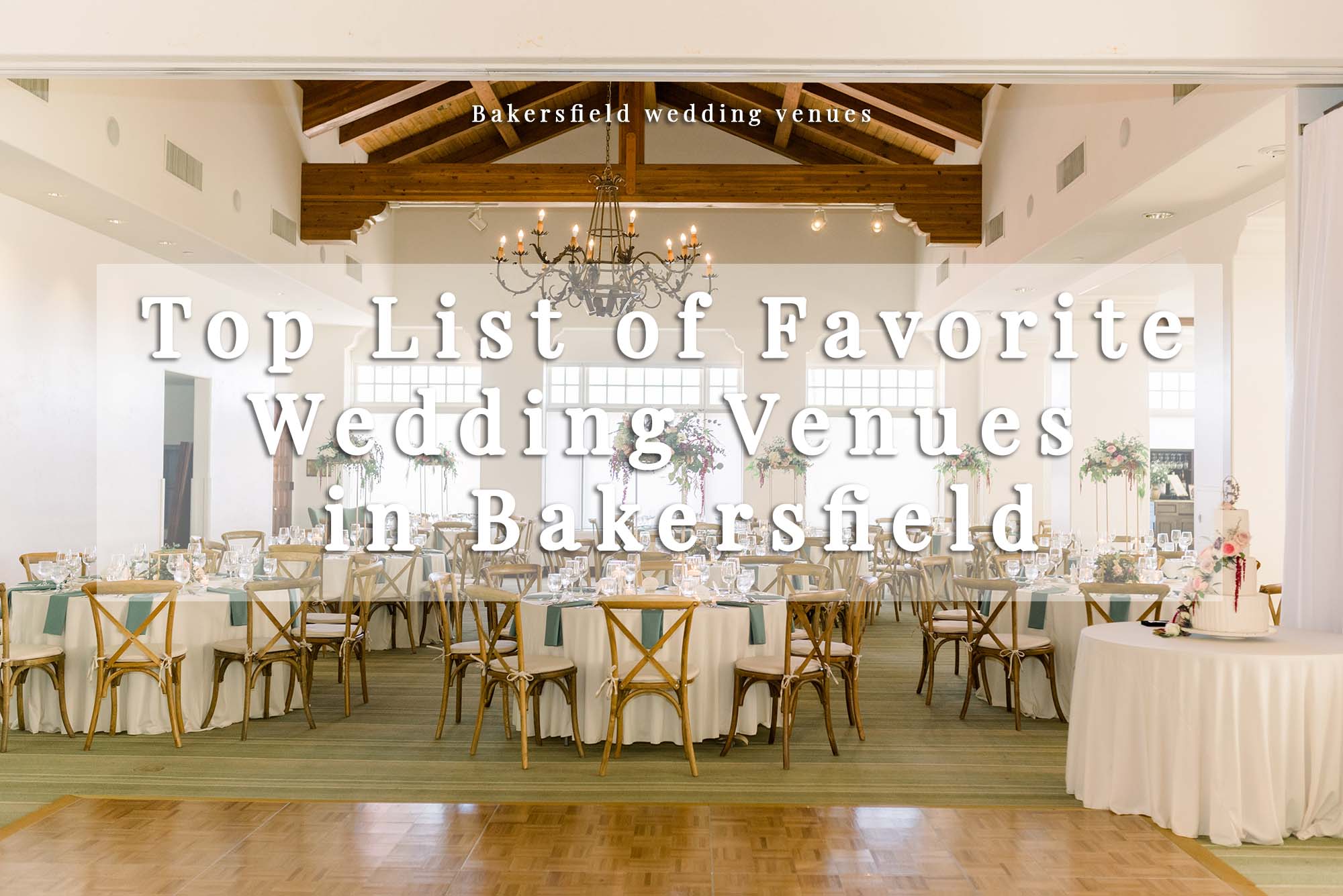 Top List of Favorite Wedding Venues in Bakersfield